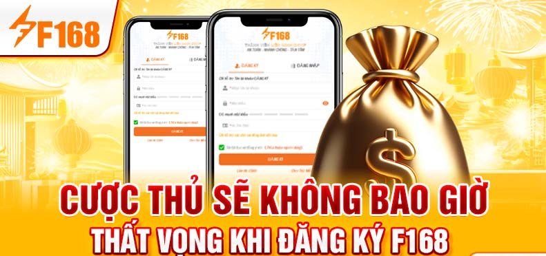 Cược thủ sẽ không bao giờ thất vọng khi đăng ký F168