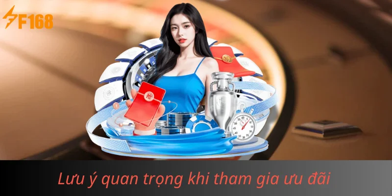 Lưu ý quan trọng khi tham gia ưu đãi Lưu ý quan trọng khi tham gia ưu đãi